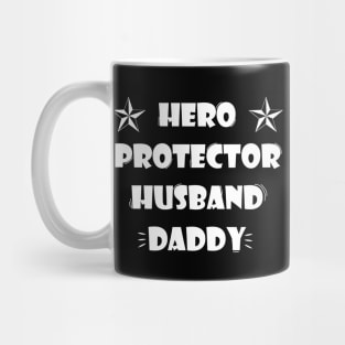 Husband Daddy Protector Hero - Father's day gift Mug